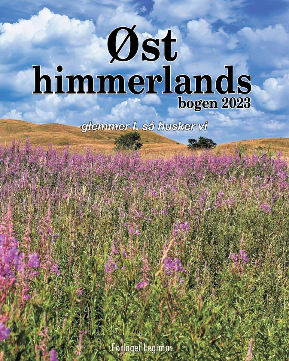 For 5. år i træk er Årets udgave af Østhimmerlandsbogen “ Glemmer I, så husker vi"  klar.
Bogen kommer langt omkring i "landsdelen". Fra Astrups cyklende verdensmester, Herman Bangs dage i Skørping, Østhimmerlands største handelsgade, Bælum og Solbjergs foreningers sammenslutning, HC, multimusikeren, En verden udenfor Veddum åbnede  sig, Redaktøren der faldt for Hadsund, Barn i Skelund i 50erne og 60erne, Barndom på Launkær, Stortalentet fra Øster Hurup slog igennem i Nørresundby, Drengebanden fra Visborg, Pinsefesten i Terndrup, Kvindefodbold i Als, Det lokale sprog, En byvandring i Mou, Outlaws, TV stjerner for en dag.ISBN
9788794342971Kun 149,95https://forlaget-legimus.dk/produkt/oesthimmerlandsbogen-2023/